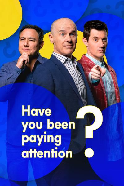 HAVE YOU BEEN PAYING ATTENTION?