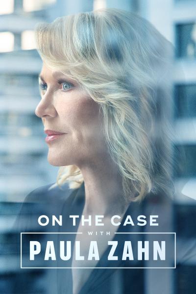 ON THE CASE WITH PAULA ZAHN